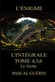 L'nigme - L'intgral Tome 4,5,6 La Grotte, Gurin