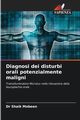 Diagnosi dei disturbi orali potenzialmente maligni, Mobeen Dr Shaik