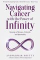 Navigating Cancer with the Power of Infinity, Shetty Anupkumar