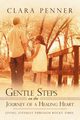 Gentle Steps on the Journey of a Healing Heart, Penner Clara