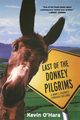Last of the Donkey Pilgrims, O'Hara Kevin