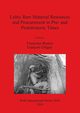 Lithic Raw Material Resources and Procurement in Pre- and Protohistoric Times, 