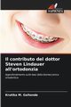 Il contributo del dottor Steven Lindauer all'ortodonzia, Gaitonde Krutika M.