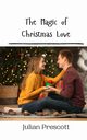 The Magic of Christmas Love, Prescott Julian