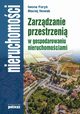 Zarzdzanie przestrzeni  w gospodarowaniu nieruchomociami, Fory Iwona, Nowak Maciej