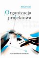 Organizacja projektowa, Trocki Micha