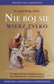 Nie bj si, wierz tylko, Witko Jzef