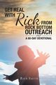 Get Real with Rick from Rock Bottom Outreach, Smith Rick
