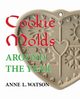 Cookie Molds Around the Year, Watson Anne L.