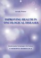 Improving Health in Oncological Diseases (Cosmopsychobiology), Petrov Arcady