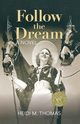 Follow the Dream, Thomas Heidi