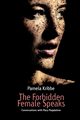 The Forbidden Female Speaks, Kribbe Pamela
