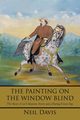 The Painting on the Window Blind,, Davis Neil