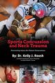 Sports Concussion and Neck Trauma, Roush Dr. Kelly