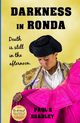 Darkness in Ronda, Bradley Paul S.