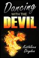 Dancing With The Devil, Dryden Kathleen