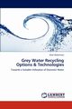Grey Water Recycling Options & Technologies, Abdelmoez Wael