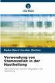 Verwendung von Stammzellen in der Hautheilung, Escobar Martins Pedro Djacir