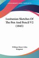 Lusitanian Sketches Of The Pen And Pencil V2 (1845), Kingston William Henry Giles