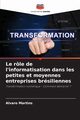 Le rle de l'informatisation dans les petites et moyennes entreprises brsiliennes, Martins Alvaro