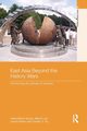 East Asia Beyond the History Wars, Morris-Suzuki Tessa