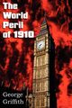 The World Peril of 1910, Griffith George