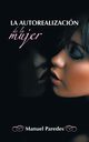 La Autorealizacion de La Mujer, Paredes Manuel