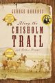 Along the Chisholm Trail and Other Poems, Rhoades George