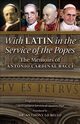With Latin in the Service of the Popes, Bacci Antonio Cardinal