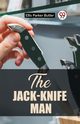The Jack-Knife Man, Parker Butler Ellis