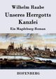 Unseres Herrgotts Kanzlei, Raabe Wilhelm