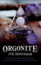 Orgonite fr Einsteiger, Mssinger Klara