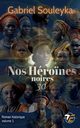 Nos Hro?nes noires, Souleyka Gabriel