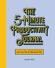 The 5-Minute Productivity Journal, Webb Jennifer