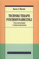 Techniki terapii psychodynamicznej, Maroda Karen J.