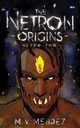 The Netron Origins, Mendez Matthew V