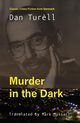 Murder in the Dark, Turell Dan