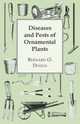 Diseases and Pests of Ornamental Plants, Dodge Bernard O.