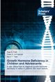 Growth Hormone Deficiency in Children and Adolescents, Falih Saja S.
