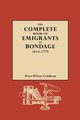 Complete Book of Emigrants in Bondage, 1614-1775, Coldham Peter Wilson