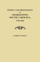 People and Professions of Charleston, South Carolina, 1782-1803, Hagy James W.