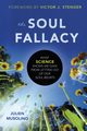The Soul Fallacy, Musolino Julien