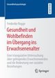 Gesundheit und Wohlbefinden im bergang ins Erwachsenenalter, Rogge Frederike