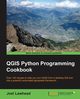 QGIS Python Programming Cookbook, Lawhead Joel