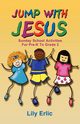 Jump with Jesus!, Erlic Lily