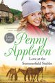 Love At The Summerfield Stables Large Print Edition, Appleton Penny