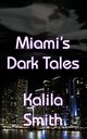 Miami's Dark Tales, Smith Kalila