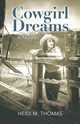 Cowgirl Dreams, Thomas Heidi