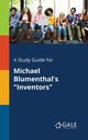 A Study Guide for Michael Blumenthal's 