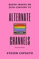 Alternate Channels, Capsuto Steven